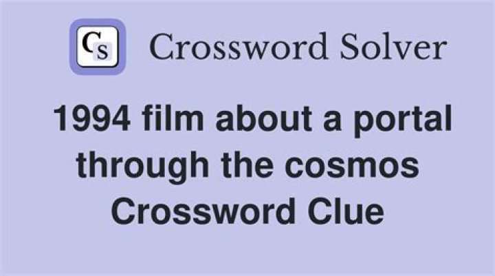 1994 film about a portal through the cosmos Crossword Clue